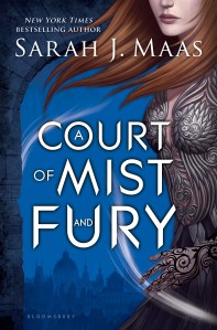 A Court of Mist and Fury by Sarah J. Maas