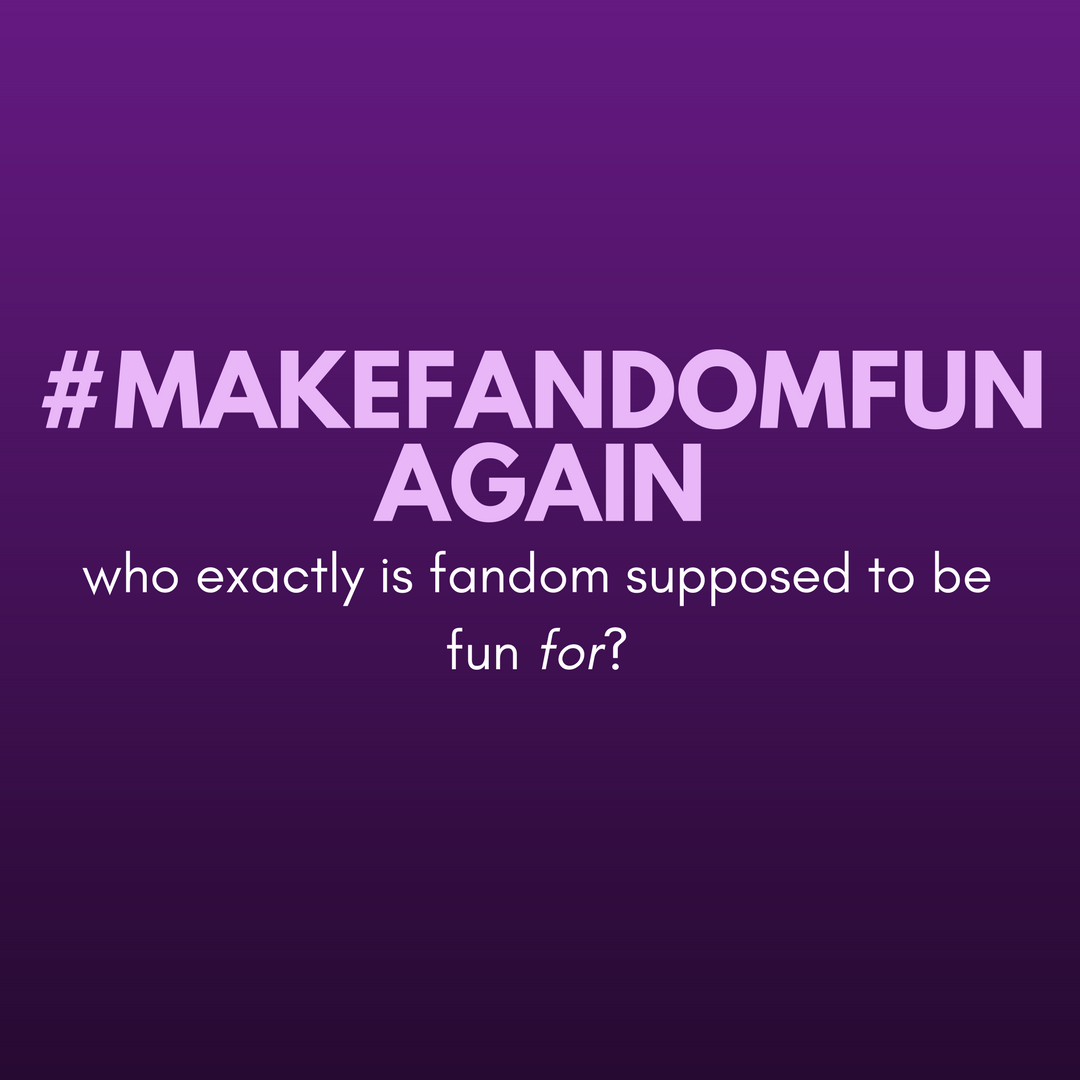 #makefandomfunagain