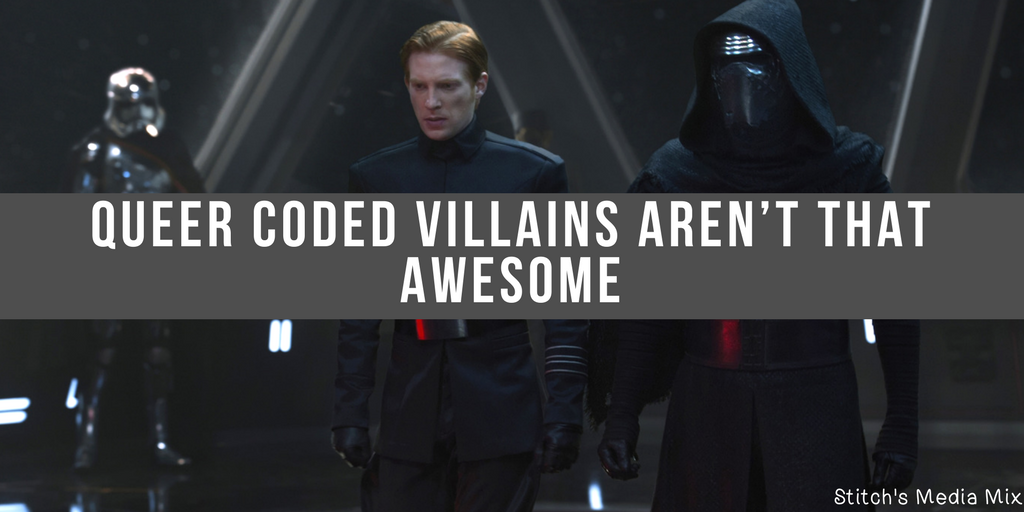 Queer Coded Villains Aren’t That Awesome.png