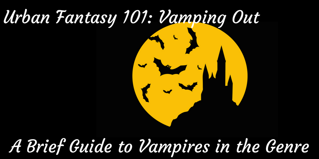 Urban Fantasy 101_ A Brief Guide To Vampires in the Genre (3).png