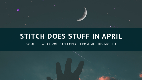 Stitch does stuff in april 2019