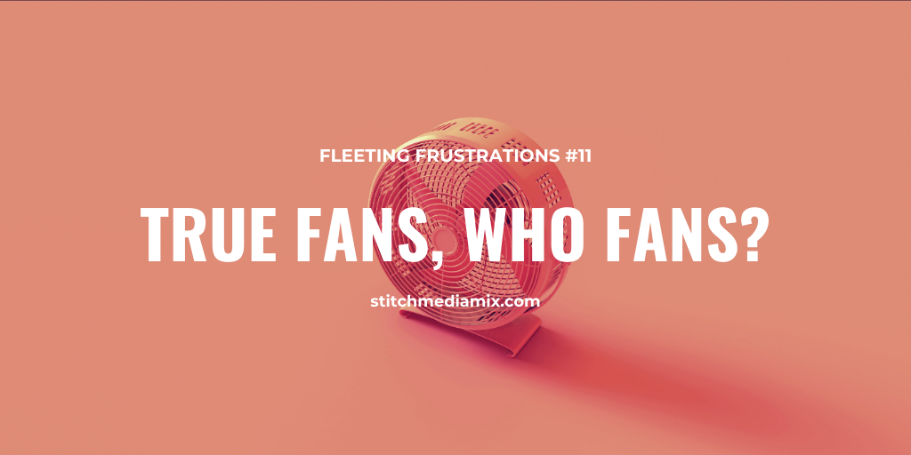 True Fans Who Fans - Header